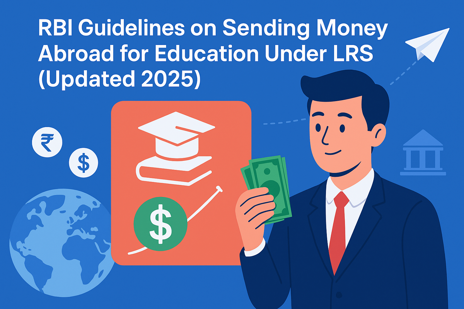 RBI Guidelines on Sending Money Abroad for Education Under LRS