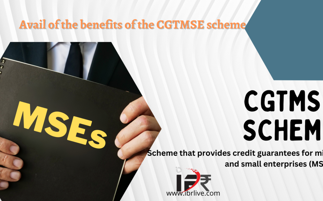 CGTMSE Scheme: Ceiling of Coverage Increased to Rs. 500 Lakh