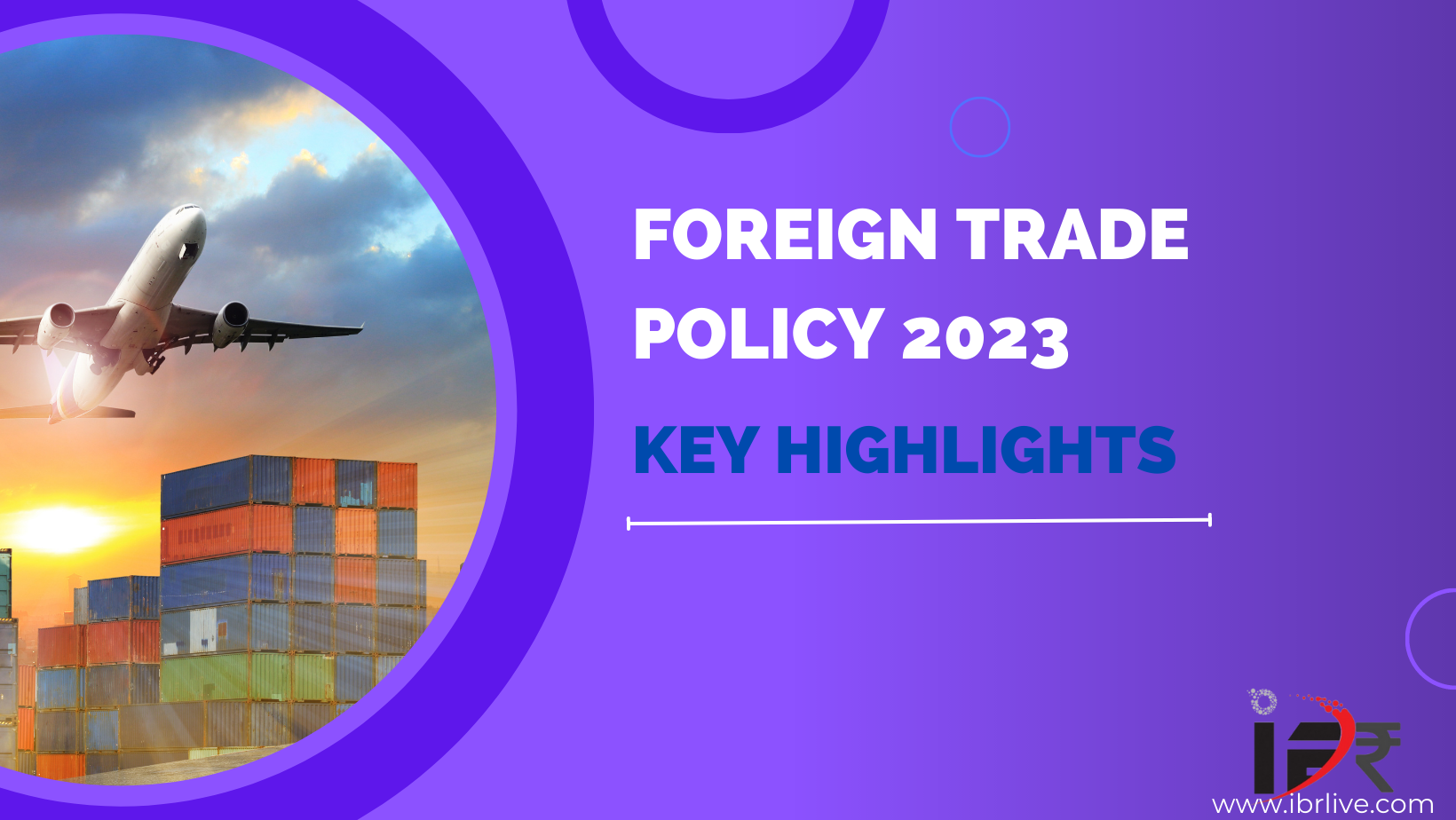 Exploring the Key Highlights of Foreign Trade Policy 2023 1 Exploring the Key Highlights of Foreign Trade Policy 2023