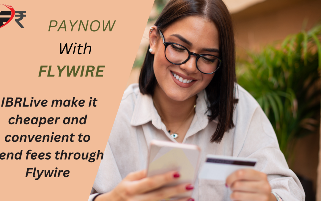 Flywire payments from India made convenient | Everything Indian students need to know