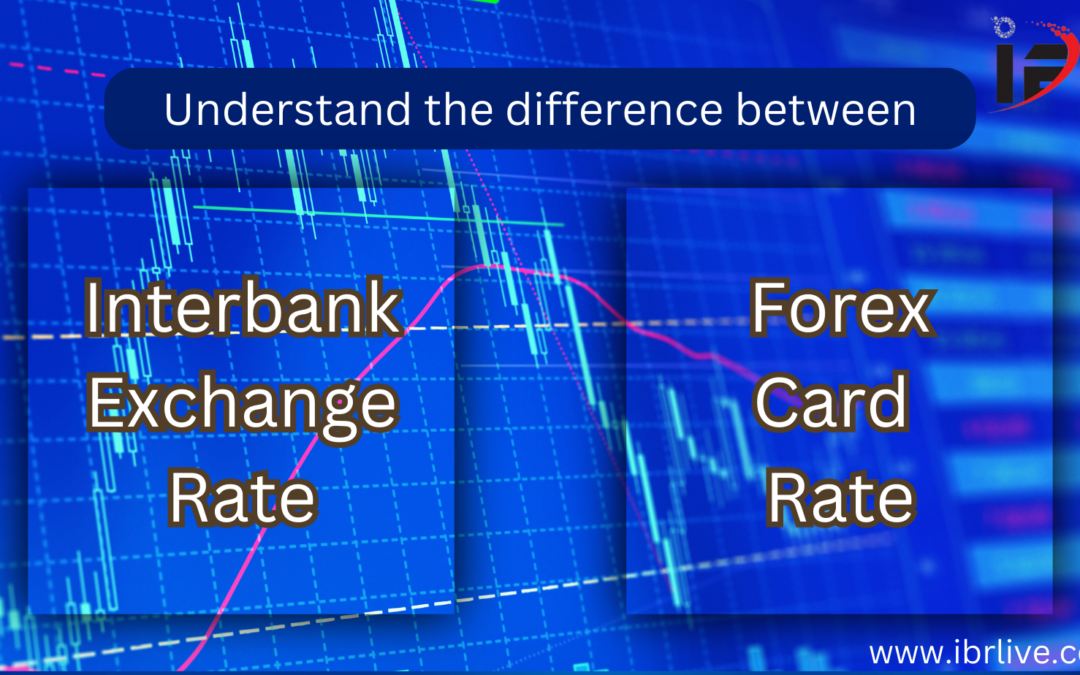 What is a Forex card rate and how it differs from an IBR rate?