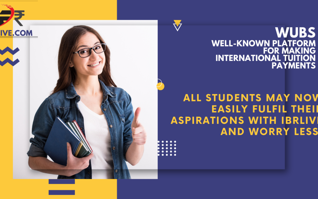 WUBS- Well-known platform for making international tuition payments