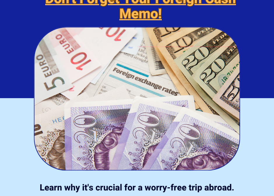 Why it is important to carry foreign cash memo while traveling abroad?