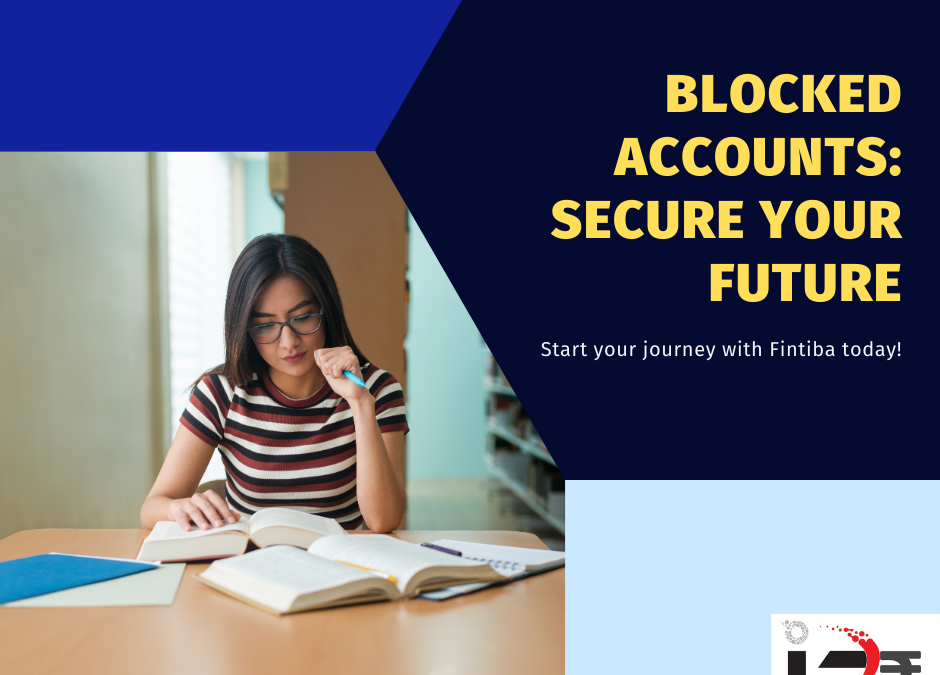 Understanding Blocked Accounts for Students in Germany: Why Fintiba is the Best Choice for Your Studies