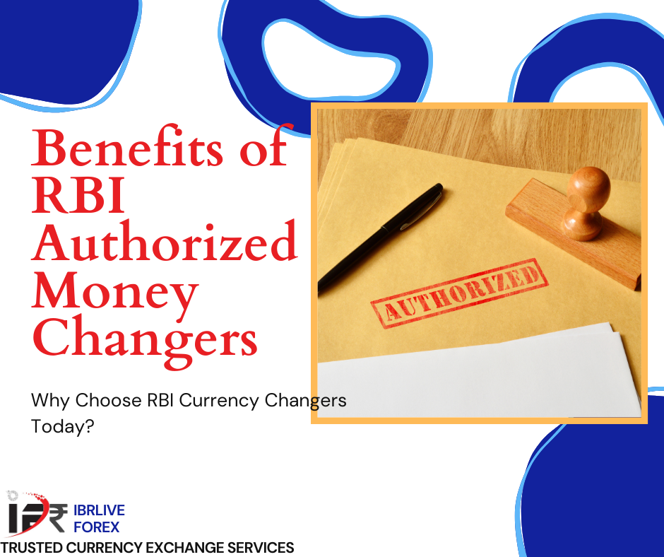What Are the Top Benefits of Using RBI Authorized Currency Changers?